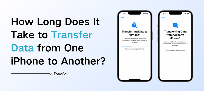 How Long Does It Transfer Data from iPhone to iPhone