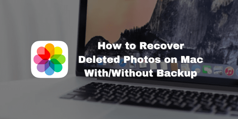 How to Recover Deleted Photos on Mac