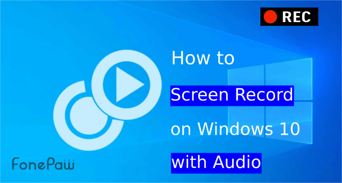 Screen Record on Windows 10 with Audio