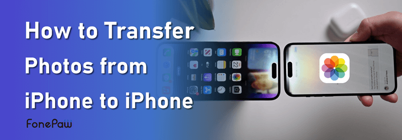 Transfer Photos from iPhone to iPhone